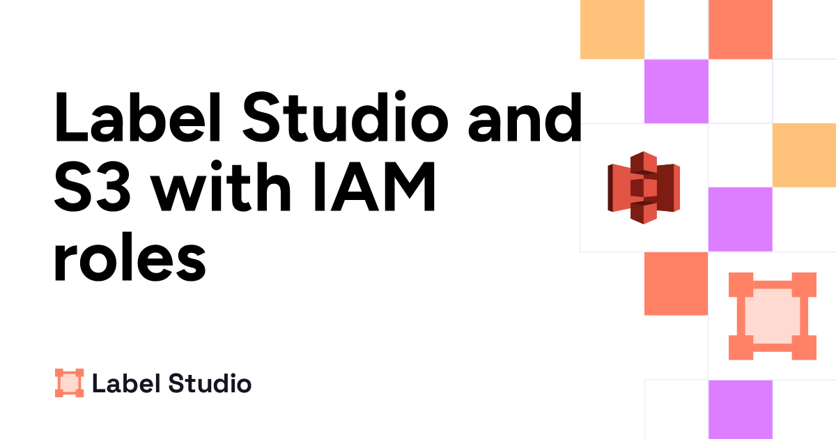 Studio Based Roles S3 with IAM roles | Label Studio