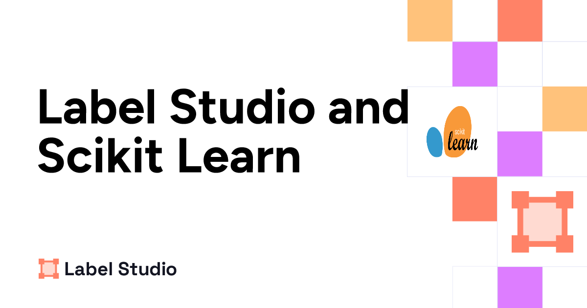 Sklearn Labelbinarizer Example Text Classification with Scikit-learn | Label Studio
